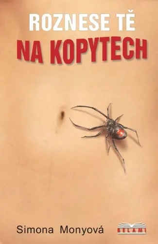 Roznese tě na kopytech - 2. vydání - Simona Monyová