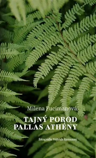 Tajný porod Pallas Athény - Milena Fucimanová