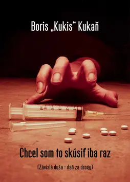 Chcel som to skúsiť iba raz - Boris "Kukis" Kukaň