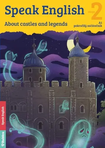 Speak English 2 - About castles and legends A1, pokročilý začátečník - Helena Flámová