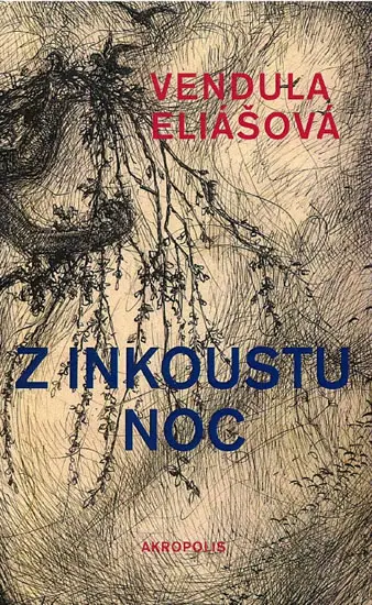 Z inkoustu noc - Vendula Vartová Eliášová