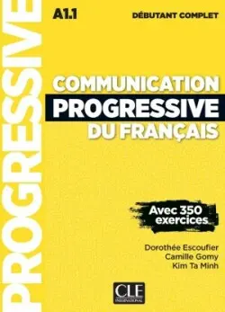 Communication progressive du français Niveau débutant Complet 2-e éd. - Escoufier, Dorothee