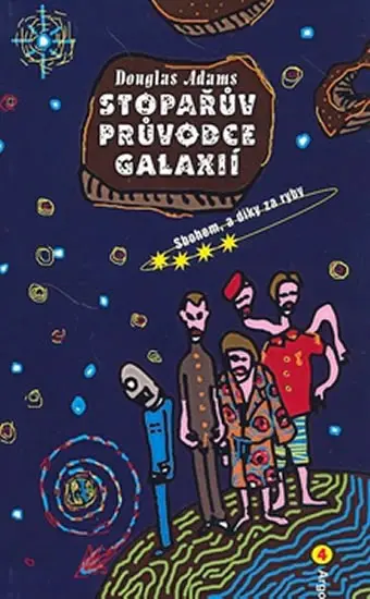Stopařův průvodce Galaxií 4. - Sbohem, a dík za ryby - Douglas Adams