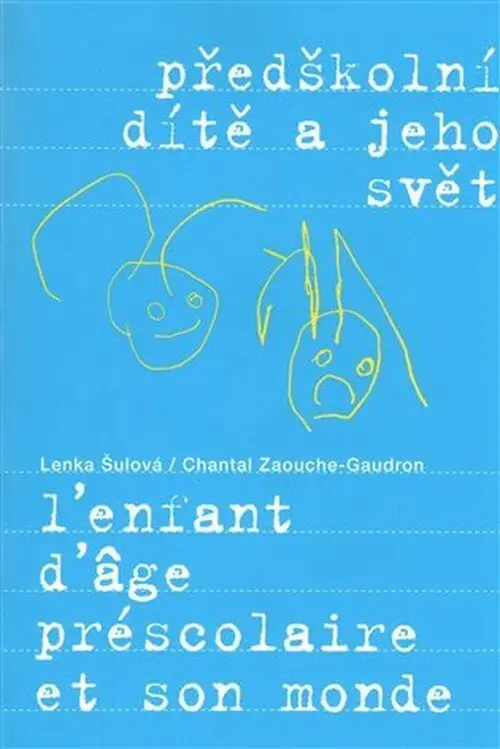 Předškolní dítě a jeho svět - Lenka Šulová