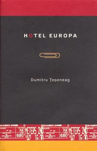 Hotel Europa - Dumitru Tepeneag
