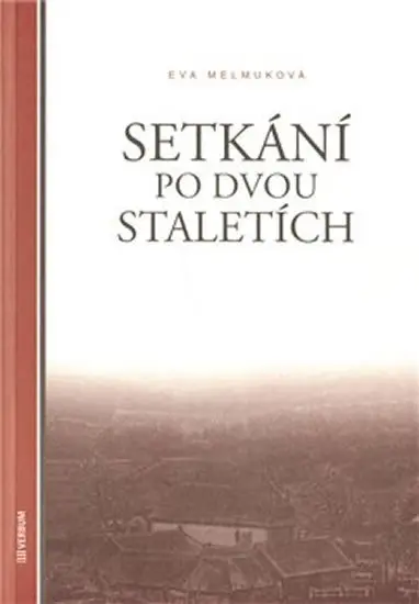 Setkání po dvou staletích - Eva Melmuková