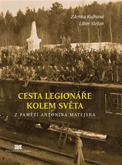 Cesta legionáře kolem světa - Zdeňka Kulhavá