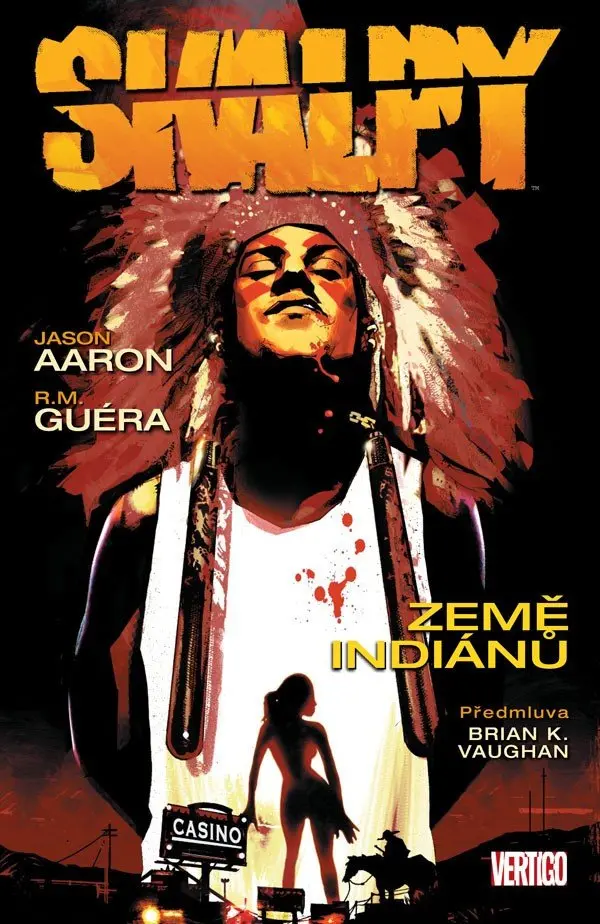 Skalpy 1 - Země indiánů - Jason Aaron