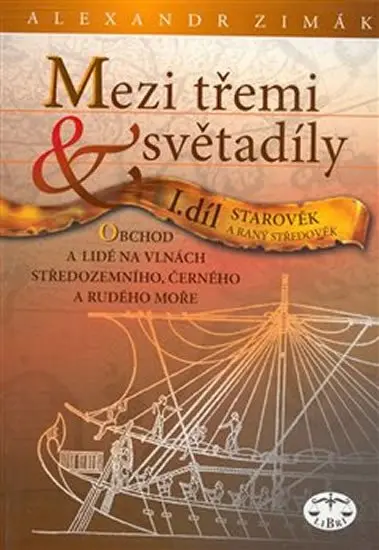 Mezi třemi světadíly I. díl - Alexandr Zimák