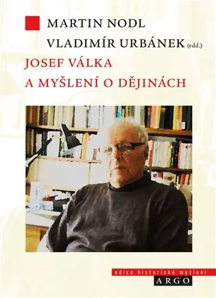 Josef Válka a myšlení o dějinách - Martin Nodl