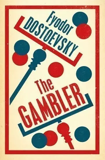 The Gambler - Fjodor Michajlovič Dostojevskij