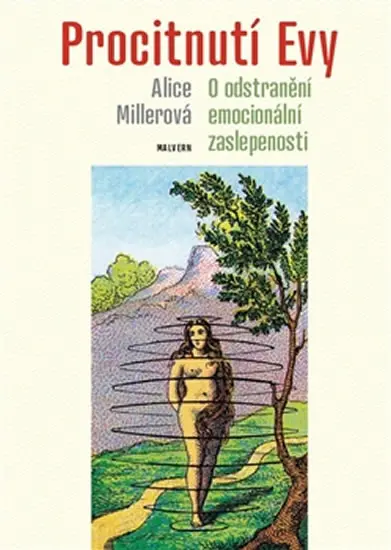 Procitnutí Evy - O odstranění emocionální zaslepenosti - Alice Millerová