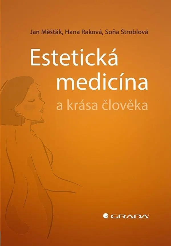 Estetická medicína a krása člověka - Jan Měšťák