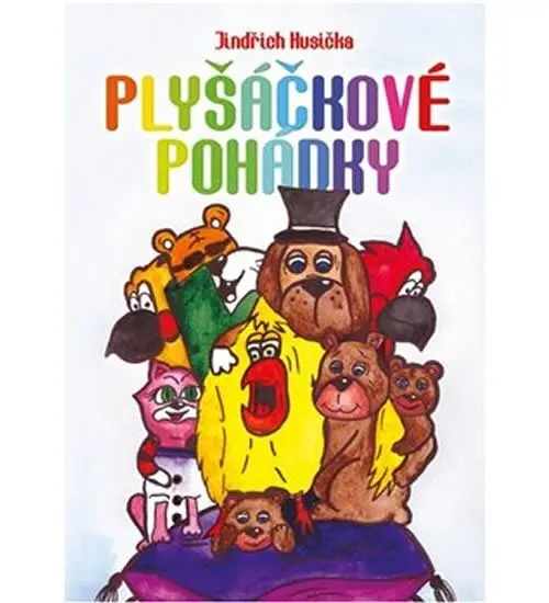Plyšáčkové pohádky - Jindřich Husička