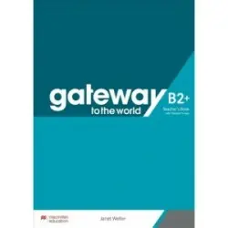 Gateway to the world B2+ Teacher's Book + app - David Spencer