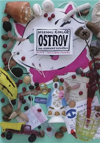Ostrov - Dva kubánské deníčky - Michal Cihlář