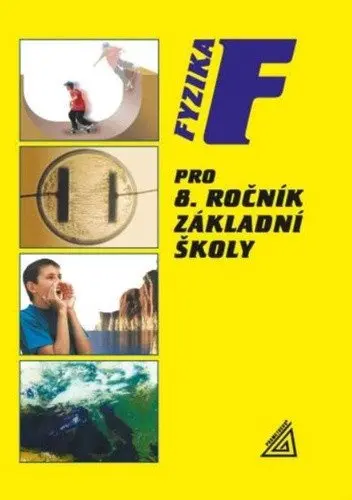 Fyzika pro 8. r. ZŠ - Jiří Bohuněk