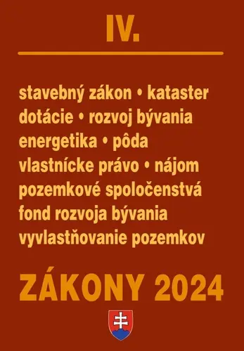 Zákony IV 2024 Stavebné zákony a predpisy (, 2024)
