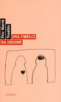 Dva umělci na dědině - Petr Vosáhlo