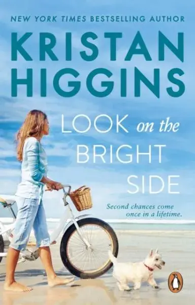 Look On the Bright Side: A fake dating summer romance guaranteed to make you laugh and cry - Kristan Higgins