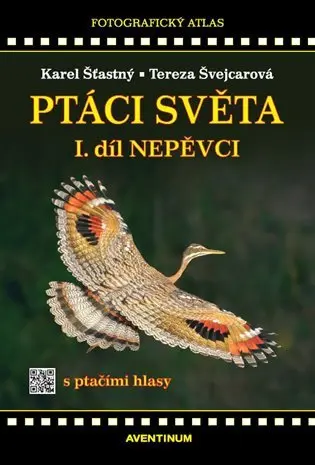 Ptáci světa I.díl - Nepěvci - Karel Šťastný