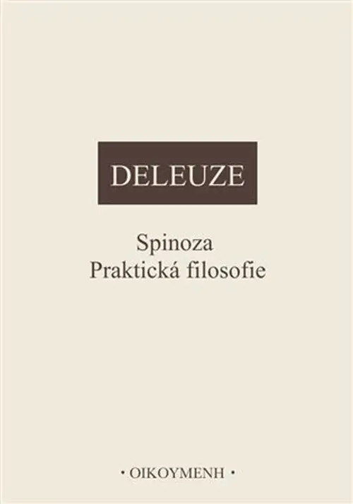 Spinoza. Praktická filosofie