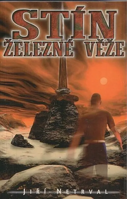 Stín železné věže - Netrval, Jiří