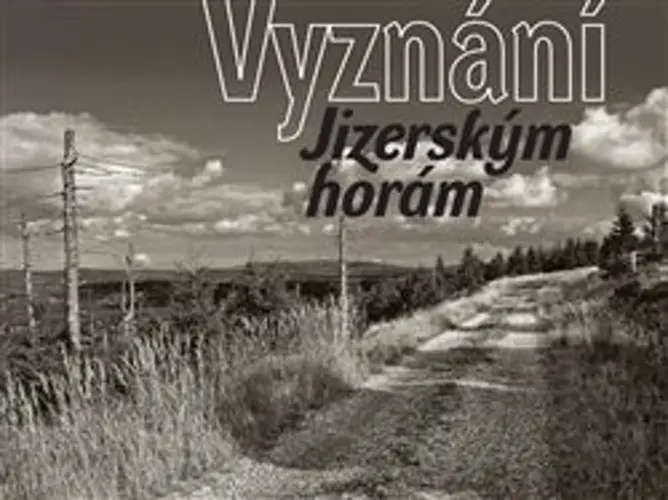Vyznání Jizerským horám - Jan Šebelka