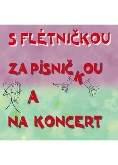 CD S flétničkou za písničkou a na koncert - Jiří Churáček