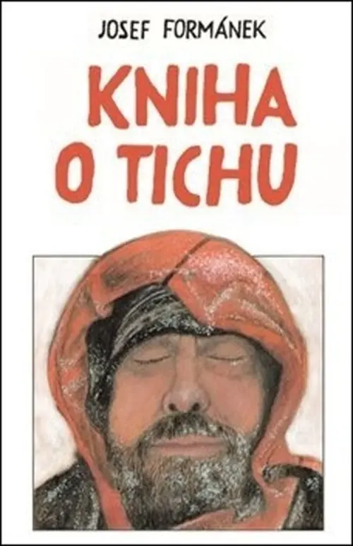 Kniha o tichu - Josef Formánek