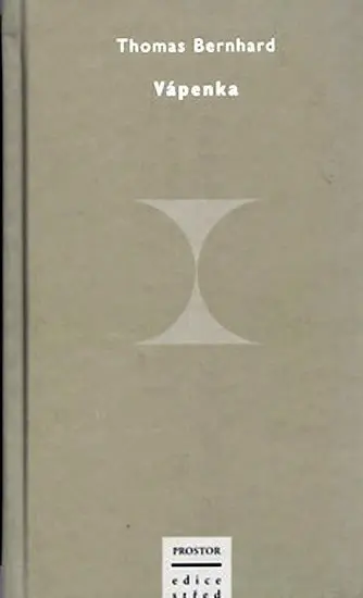 Vápenka - Thomas Bernhard