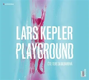 Playground - 2 (Čte Tereza Bebarová) (audiokniha) - Lars Kepler