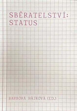 Sběratelství: status - Barbora Hájková