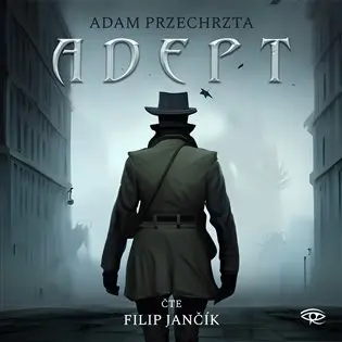Adept - m3 (Čte Filip Jančík) (audiokniha) - Adam Przechrzta