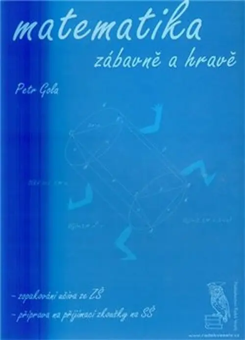 Matematika zábavně a hravě - Petr Gola