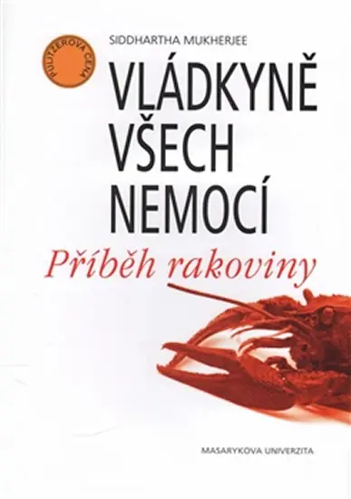 Vládkyně všech nemocí - Příběh rakoviny - Siddhartha Mukherjee