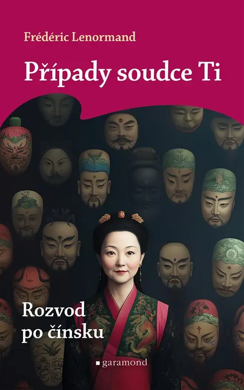 Případy soudce Ti: Rozvod po čínsku - Frédéric Lenormand