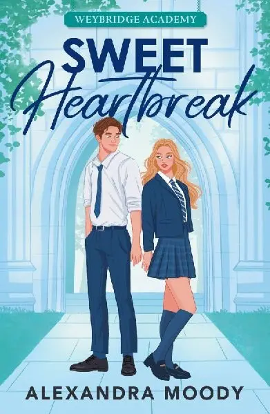 SWEET HEARTBREAK_WEYBRIDGE - Alexandra Moody
