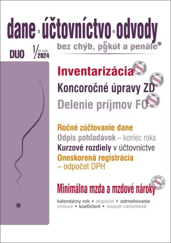 DUO 1/2024 – Dane, účtovnictvo, odvody bez chýb, pokút a penále - Anton Kolembus, Ján Mintál, Ladislav Hrtánek, Miroslava Brnová, Jarmila Strählová