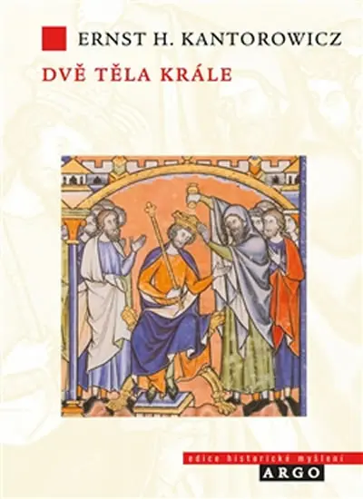 Dvě těla krále - Ernst Hartwig Kantorowicz