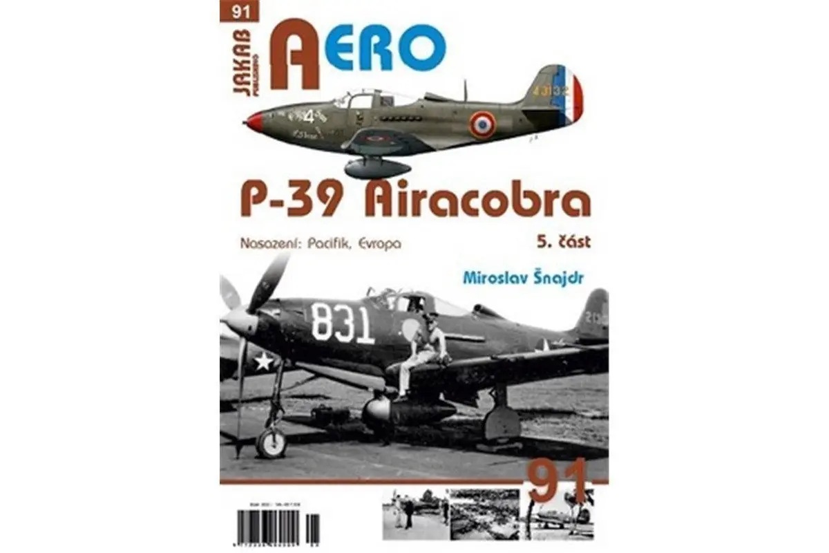 AERO 91 P-39 Airacobra, Nasazení: Pacifik, Evropa, 5. část - Miroslav Šnajdr