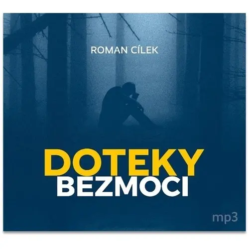 CD Doteky bezmoci - Dramatické kriminální příběhy podle skutečných událostí (audiokniha) - Roman Cílek