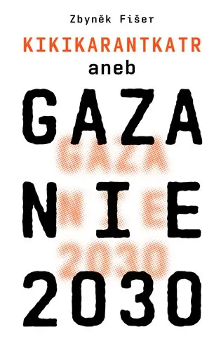 Gazanie 2030 - Zbyněk Fišer ml.