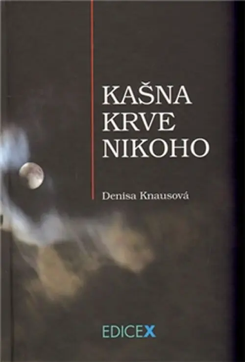 Kašna krve nikoho - Denisa Knausová