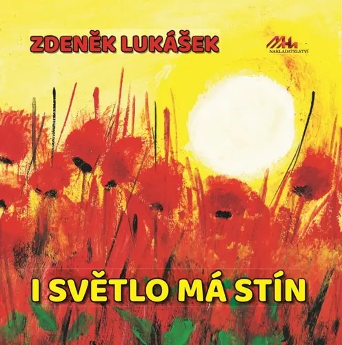 I světlo má stín (Zdeněk Lukášek, 2022)