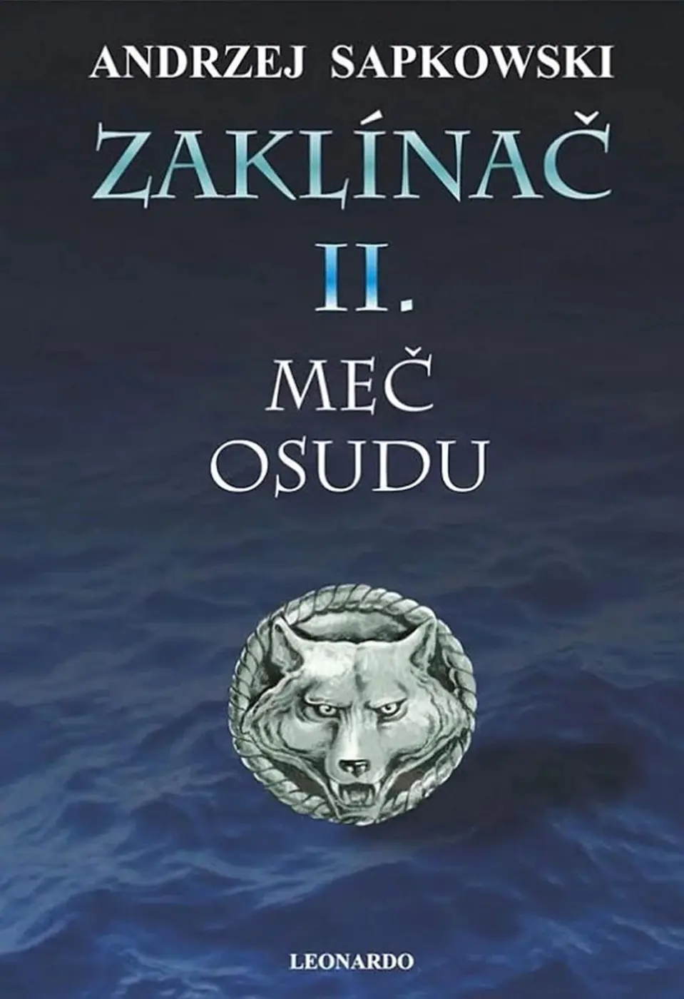 Zaklínač II. - Meč osudu - Andrzej Sapkowski
