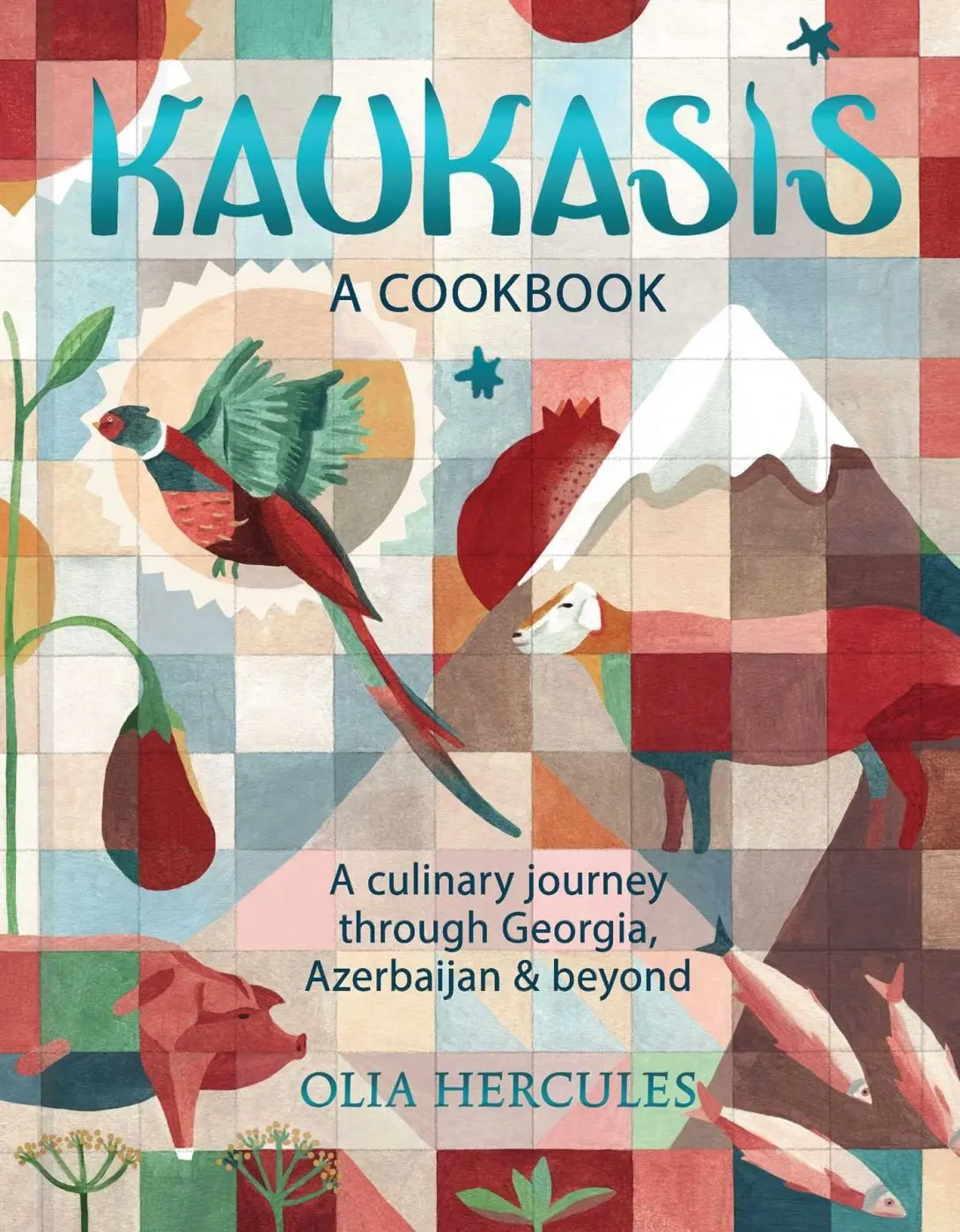 Caucasia (The Cookbook) - Olia Hercules
