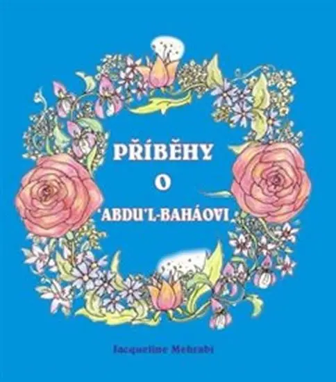 Příběhy o ´Abdu´l-Baháovi - Jacqueline Mehrabi