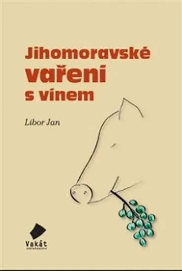 Jihomoravské vaření s vínem -  kolektiv autorů