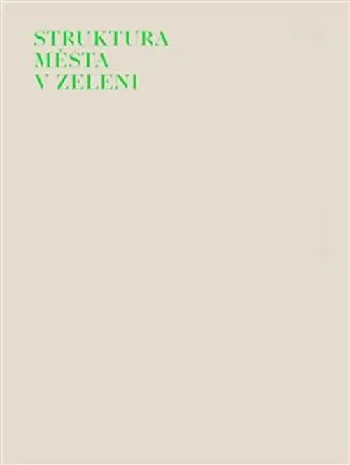Struktura města v zeleni - Ladislav Zikmund-Lender